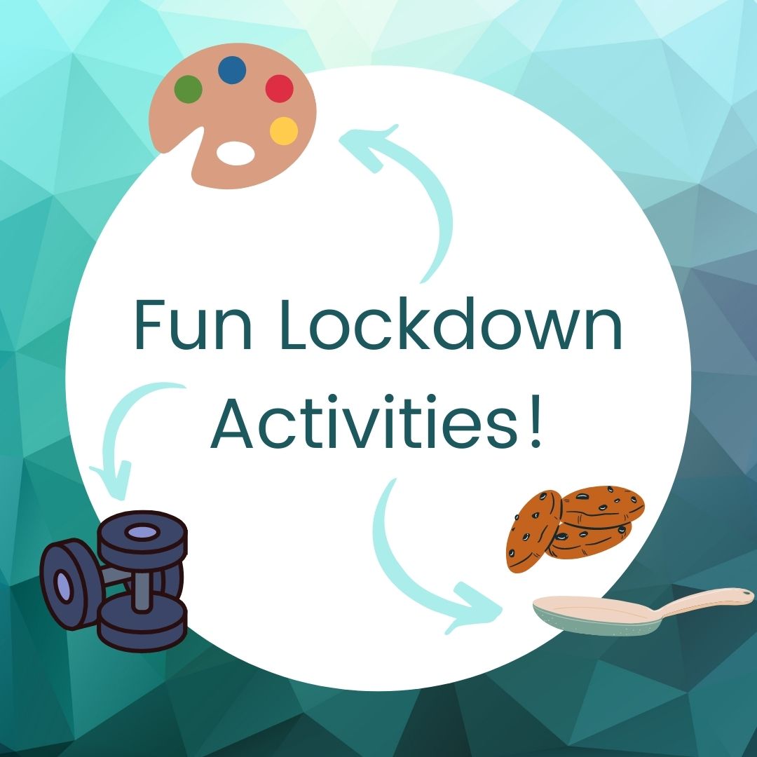 Fun Lockdown Activities!